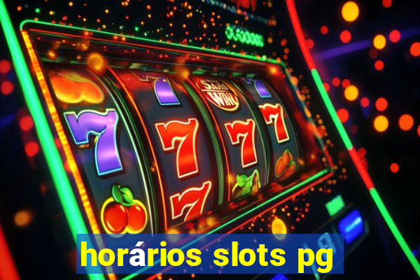 horários slots pg