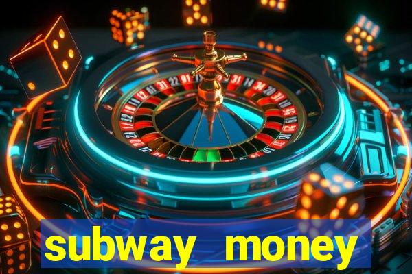 subway money deposito 1 real