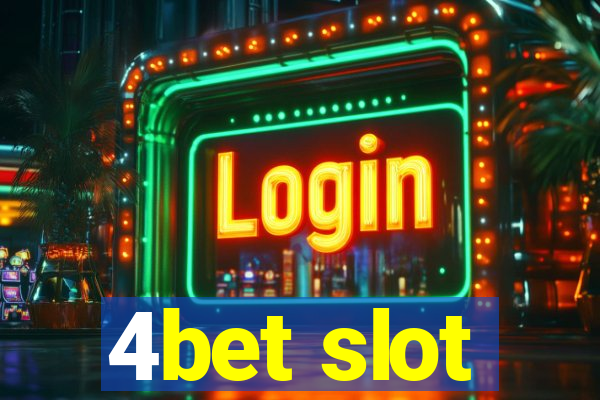 4bet slot