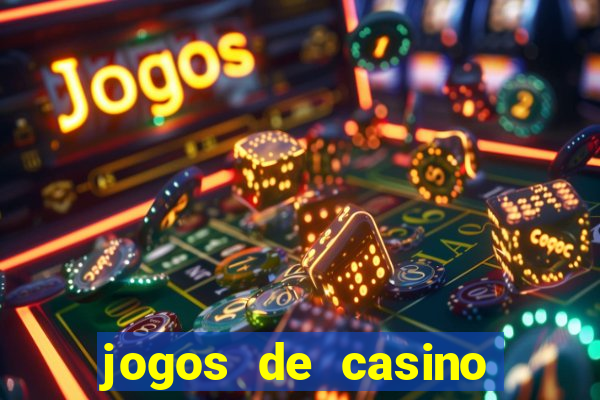 jogos de casino online para ganhar dinheiro