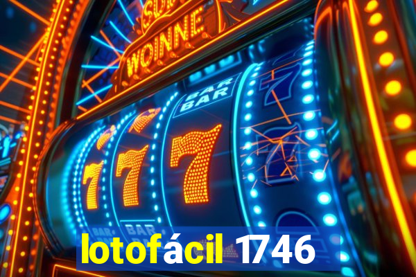 lotofácil 1746