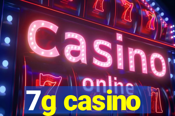 7g casino