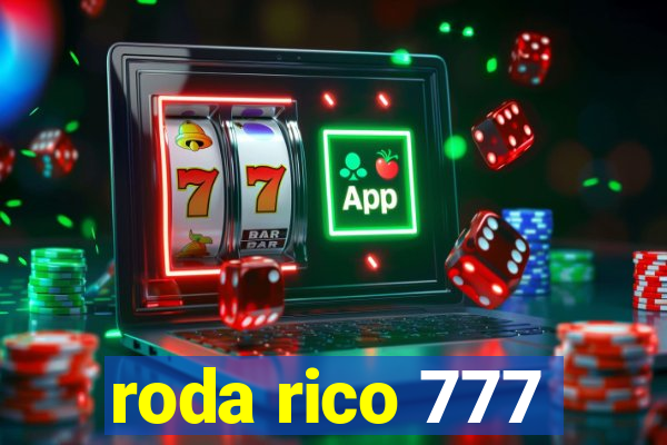 roda rico 777