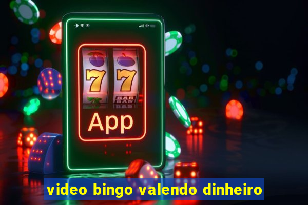 video bingo valendo dinheiro