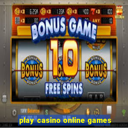 play casino online games