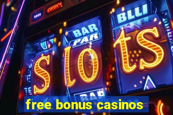 free bonus casinos