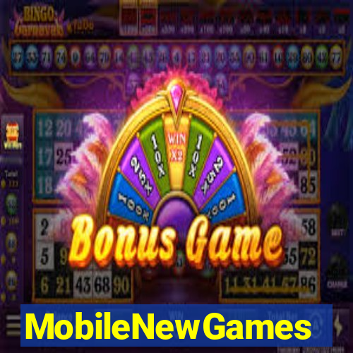 MobileNewGames