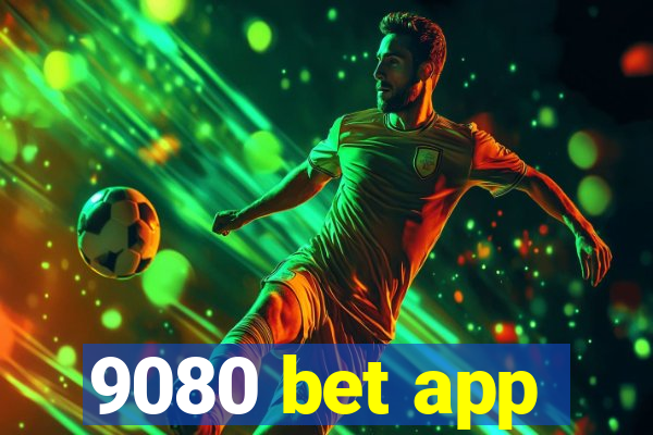 9080 bet app