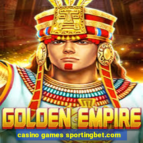 casino games sportingbet.com