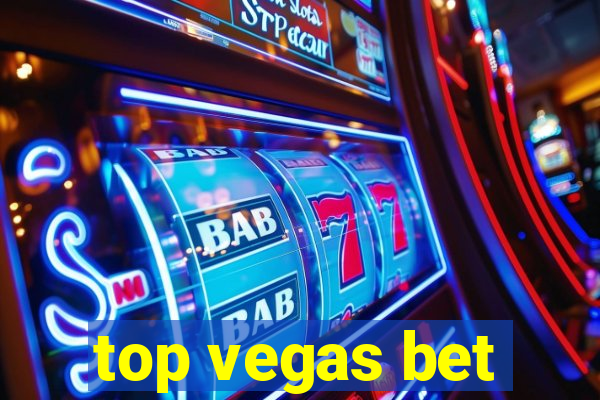 top vegas bet