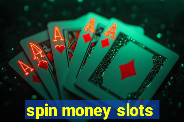 spin money slots