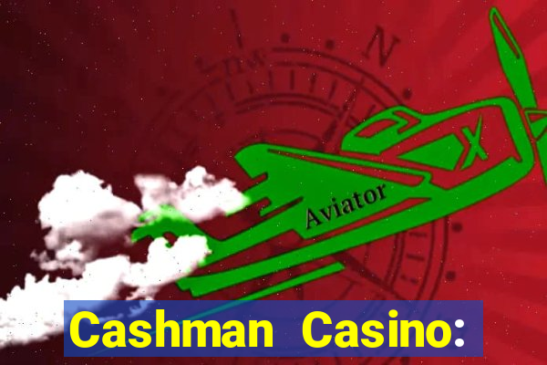 Cashman Casino: Pokies & Slots