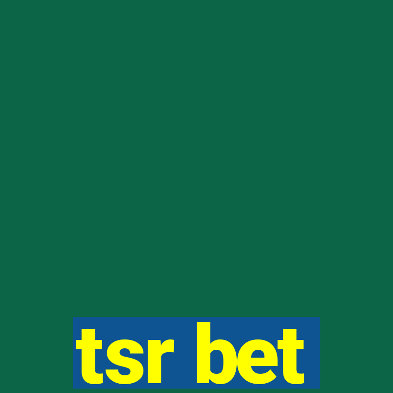 tsr bet