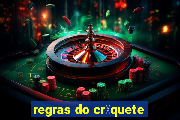 regras do cr铆quete