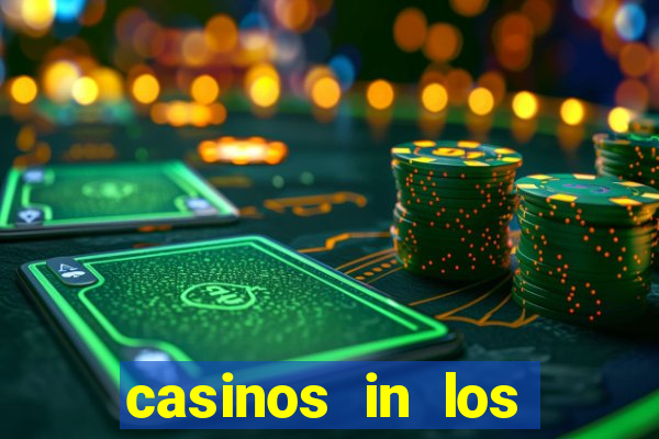 casinos in los angeles california