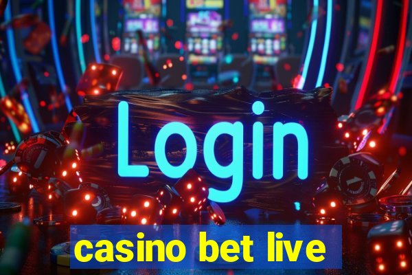 casino bet live