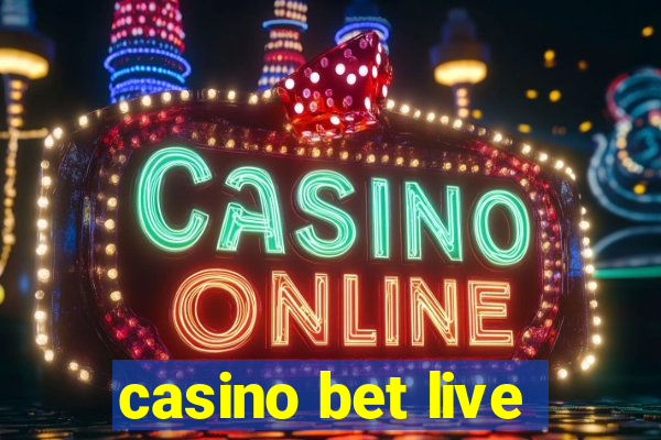 casino bet live