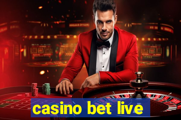 casino bet live