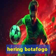 hering botafogo