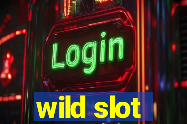 wild slot