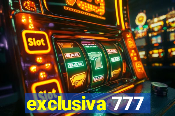 exclusiva 777