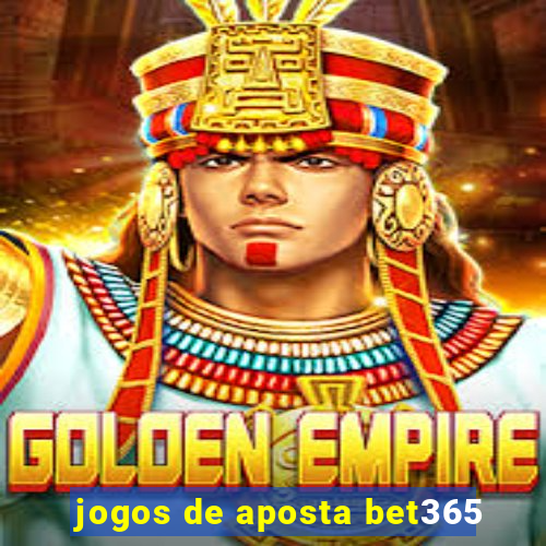 jogos de aposta bet365