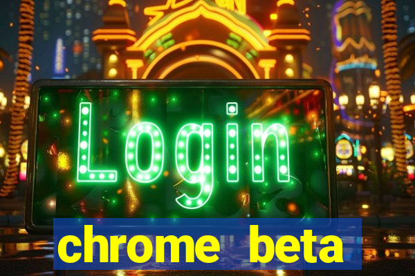 chrome beta download pc