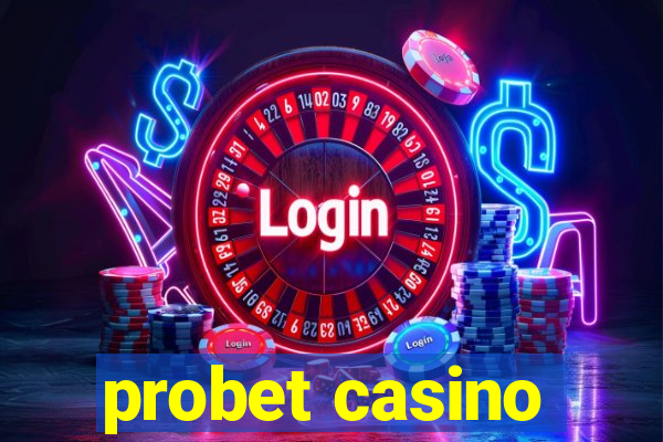 probet casino