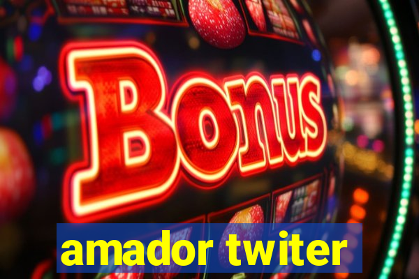 amador twiter