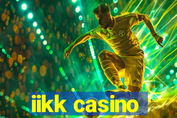 iikk casino