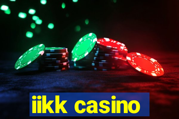 iikk casino