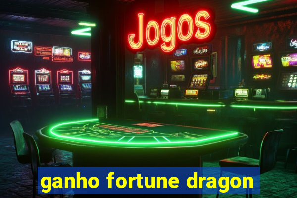 ganho fortune dragon