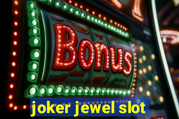 joker jewel slot