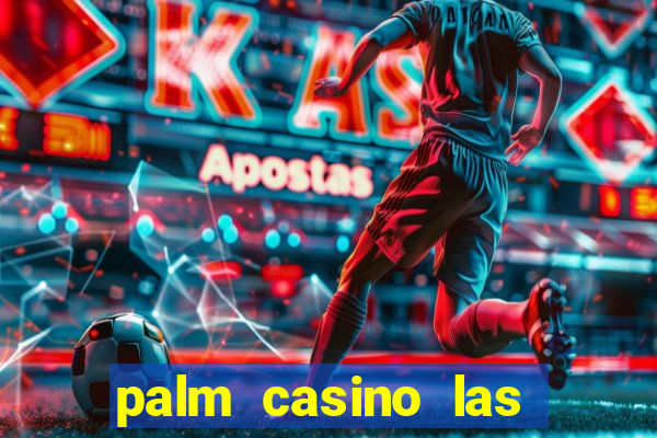 palm casino las vegas nevada