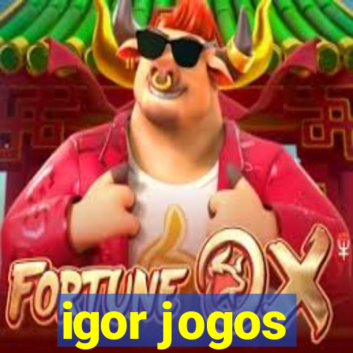 igor jogos