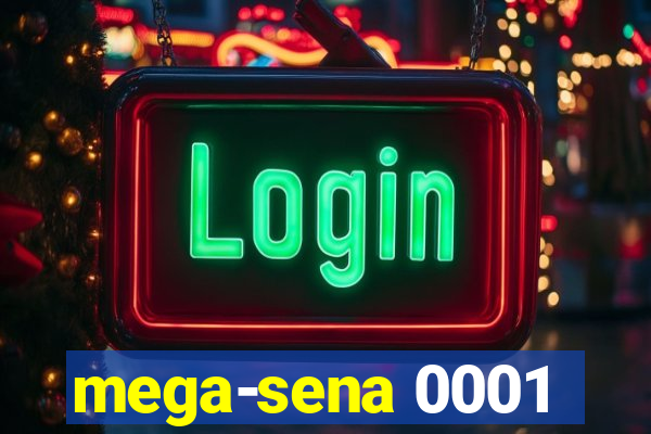 mega-sena 0001