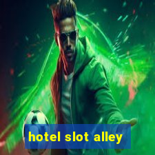 hotel slot alley