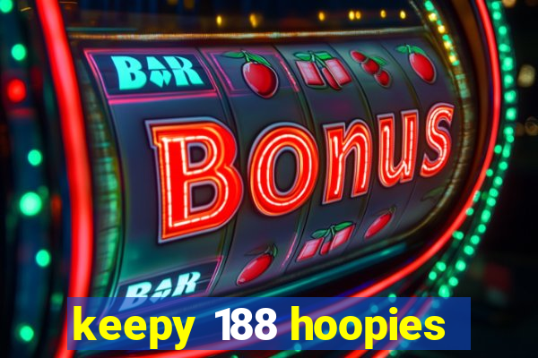 keepy 188 hoopies