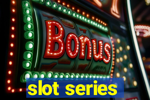 slot series