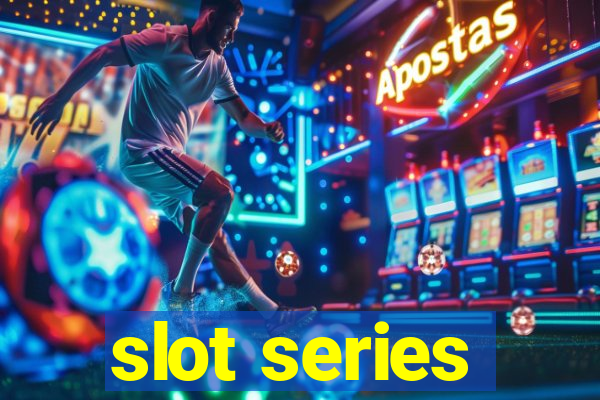 slot series