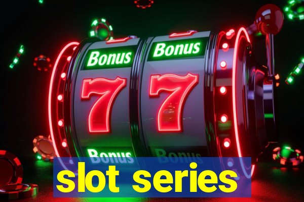 slot series