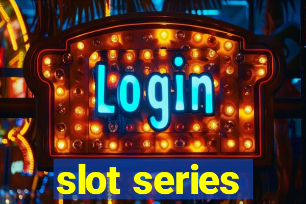 slot series