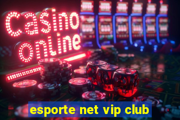 esporte net vip club