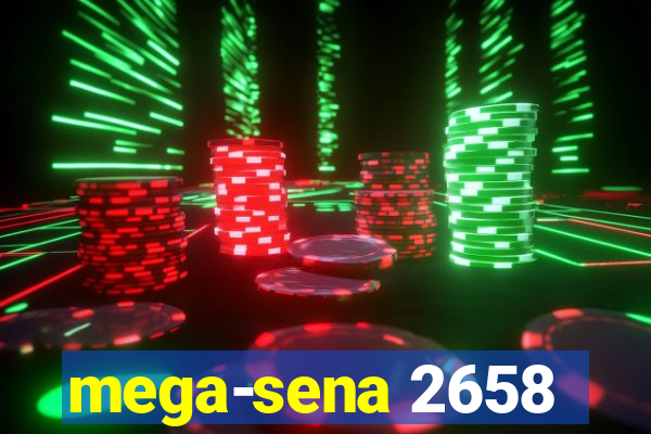 mega-sena 2658