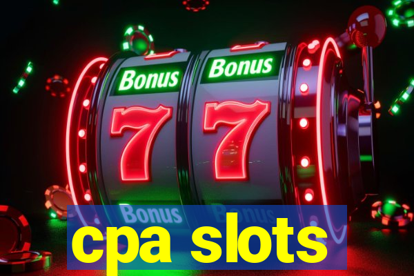 cpa slots