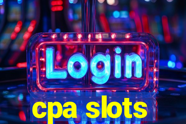 cpa slots