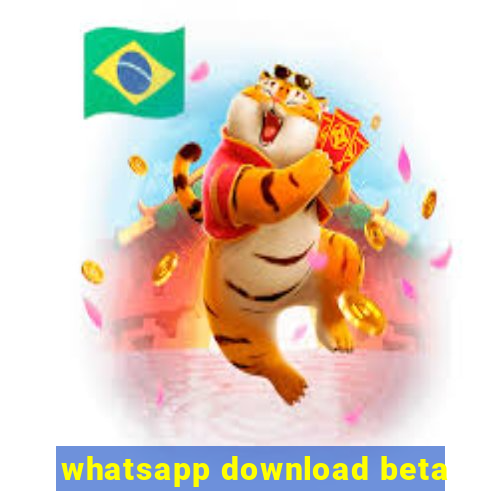 whatsapp download beta