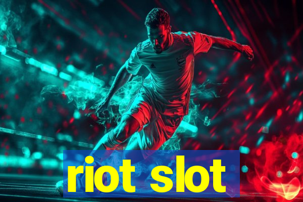 riot slot