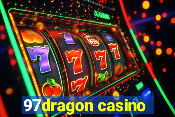 97dragon casino