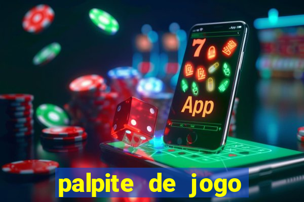 palpite de jogo para hoje